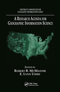 A Research Agenda for Geographic Information Science