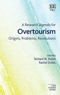 A Research Agenda for Overtourism: Origins, Problems, Resolutions