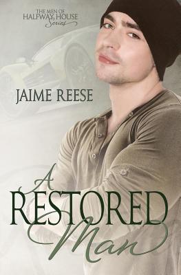 A Restored Man - Reese, Jaime