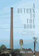 A Return to the 'Boro: Life in a Southern Town during Depression and War