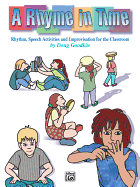 A Rhyme in Time: Rhythm, Speech Activities, and Improvisation for the Classroom
