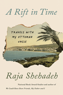 A rift in time: travels with my Ottoman uncle
