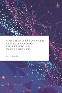 A Rights-Based Inter-Legal Approach to Artificial Intelligence