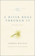 A River Runs Through It and Other Stories, Twenty-Fifth Anniversary Edition