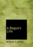 A Rogue's Life
