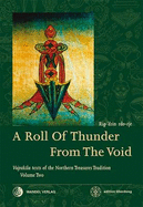 A Roll of Thunder from the Void: Developing the deity through mantra recitation and establishing the sacred mandala