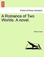 A romance of two worlds. A novel