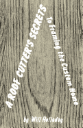 A Roof Cutter's Secrets: To Framing the Custom Home 1989
