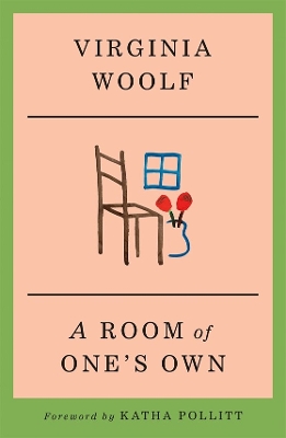 A Room of One's Own - Woolf, Virginia, and Pollitt, Katha (Introduction by)