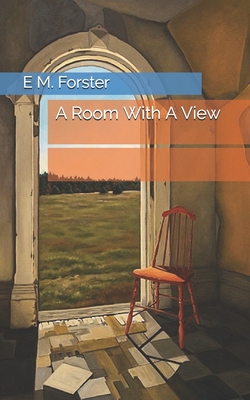 A Room With A View - M Forster, E
