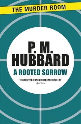 A Rooted Sorrow - Hubbard, P. M.