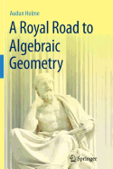 A Royal Road to Algebraic Geometry