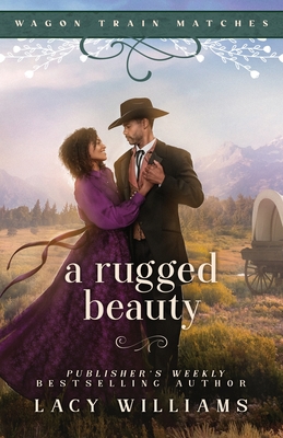 A Rugged Beauty - Williams, Lacy