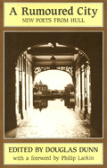 A Rumoured City: New Poets from Hull
