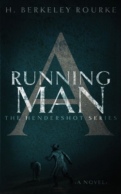 A Running Man - Rourke, H Berkeley