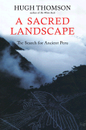 A Sacred Landscape: The Search for Ancient Peru