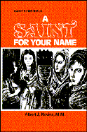 A Saint for Your Name: Saints for Girls
