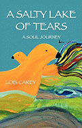 A Salty Lake of Tears