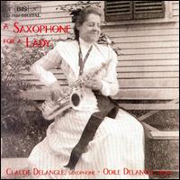 A Saxophone for a Lady - Claude Delangle (saxophone); Claude Delangle (sax); Claude Delangle (sax); Odile Delangle (piano)