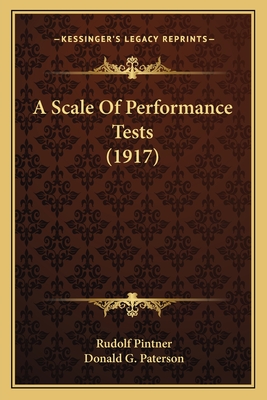 A Scale of Performance Tests (1917) - Pintner, Rudolf, and Paterson, Donald G