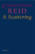 A Scattering. by Christopher Reid - Reid, Christopher