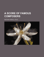 A Score of Famous Composers