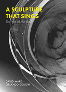 A Sculpture That Sings: The Art of the Bell