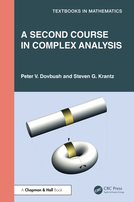 A Second Course in Complex Analysis - Dovbush, Peter V, and Krantz, Steven G