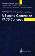 A Second Generation PACS Concept - Osteaux, Michel (Editor), and Bakker, A. R. (Associate editor), and Bell, D. (Associate editor)