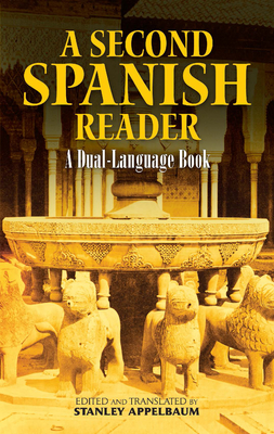 A Second Spanish Reader: A Dual-Language Book - Appelbaum, Stanley (Editor)