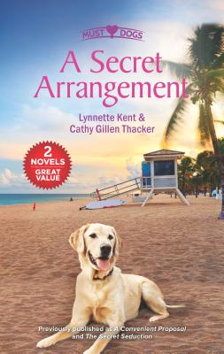 A Secret Arrangement: A 2-In-1 Collection - Kent, Lynnette, and Thacker, Cathy Gillen