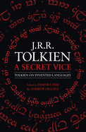 A Secret Vice: Tolkien on Invented Languages