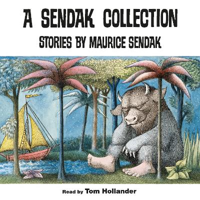 A Sendak Collection - Sendak, Maurice, and Hollander, Tom (Read by)