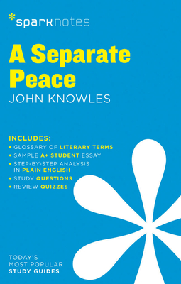 A Separate Peace Sparknotes Literature Guide - Sparknotes, and Knowles, John