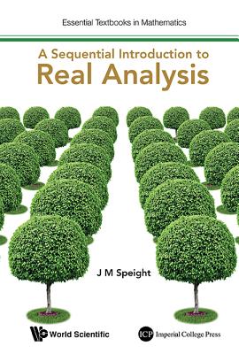 A Sequential Introduction to Real Analysis - Speight J M