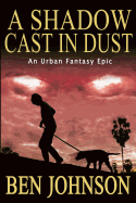 A Shadow Cast in Dust