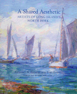 A Shared Aesthetic: Artists of Long Island's North Fork