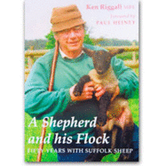 A Shepherd and His Flock: 50 Years with Suffolk Sheep
