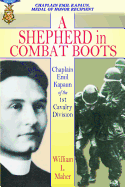 A Shepherd in Combat Boots: Chaplain Emil Kapaun of the 1st Cavalry Division
