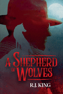 A Shepherd of Wolves