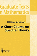 A Short Course on Spectral Theory