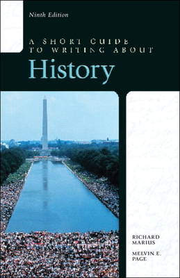 A Short Guide to Writing about History - Marius, Richard, and Page, Melvin