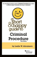 A Short & Happy Guide to Criminal Procedure