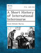 A Short History of International Intercourse