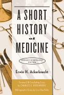 A Short History of Medicine (Revised, Expanded)
