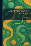A short history of medicine