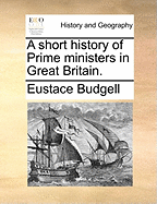A Short History of Prime Ministers in Great Britain