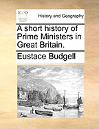 A Short History of Prime Ministers in Great Britain