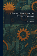 A Short History of Stereotyping