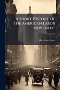 A Short History of the American Labor Movement Volume 3